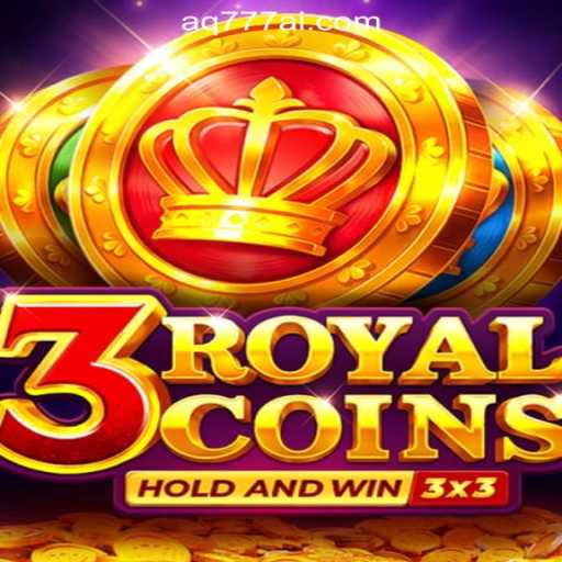 Exploring the Excitement of 3royalcoins at AQ777 Online Casino Philippines