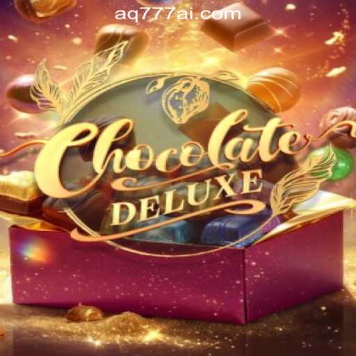 Explore the Excitement of ChocolateDeluxe at AQ777 Online Casino Philippines