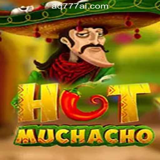 Explore the Excitement of HotMuchacho: A New Gaming Sensation Linked with AQ777 Online Casino Philippines