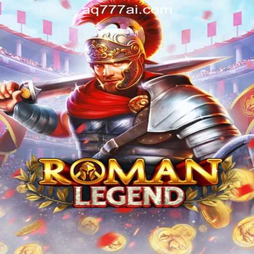 Exploring RomanLegend: A Unique Experience at AQ777 Online Casino Philippines