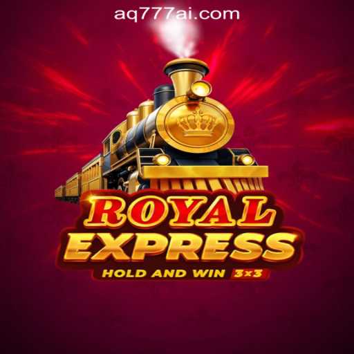 Royalexpress: The Ultimate Casino Experience with AQ777 Online Casino Philippines
