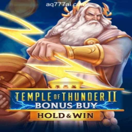 Discover the Excitement of Temple of Thunder II Bonus Buy at AQ777 Online Casino Philippines