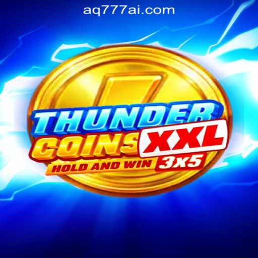 Exploring ThunderCoinsXxl: A Thrilling Experience at AQ777 Online Casino Philippines