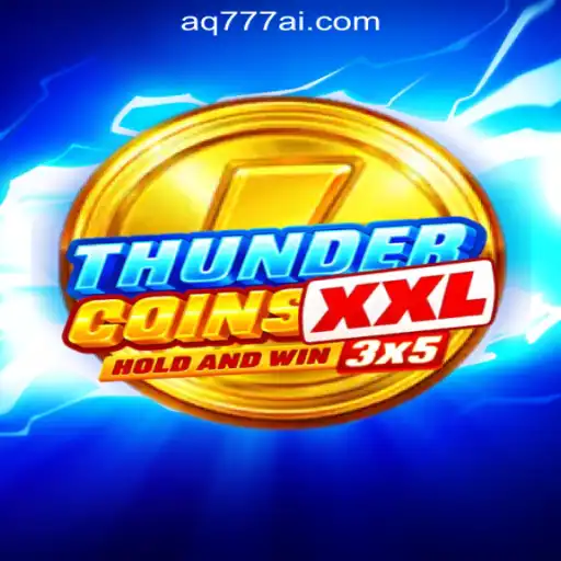 Exploring ThunderCoinsXxl: A Thrilling Experience at AQ777 Online Casino Philippines