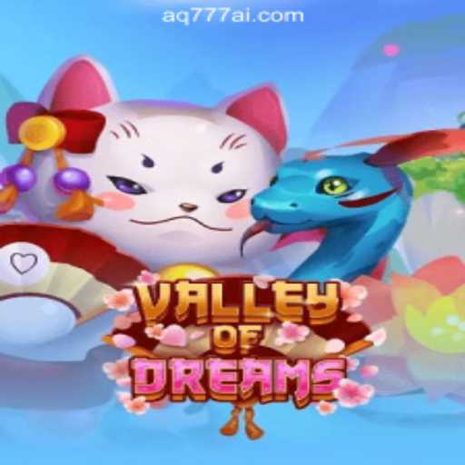 Exploring 'ValleyofDreams' in the Context of AQ777 Online Casino Philippines